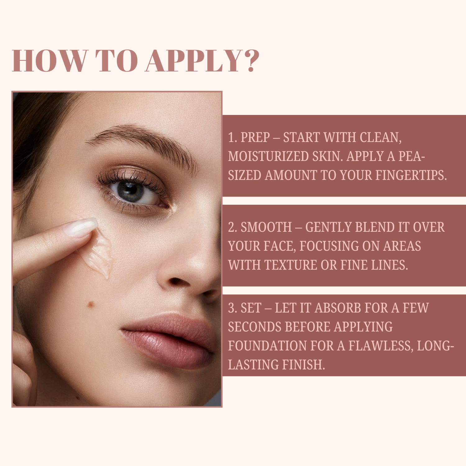 Instructions on how to apply a skincare product with a close-up of a woman's face.
